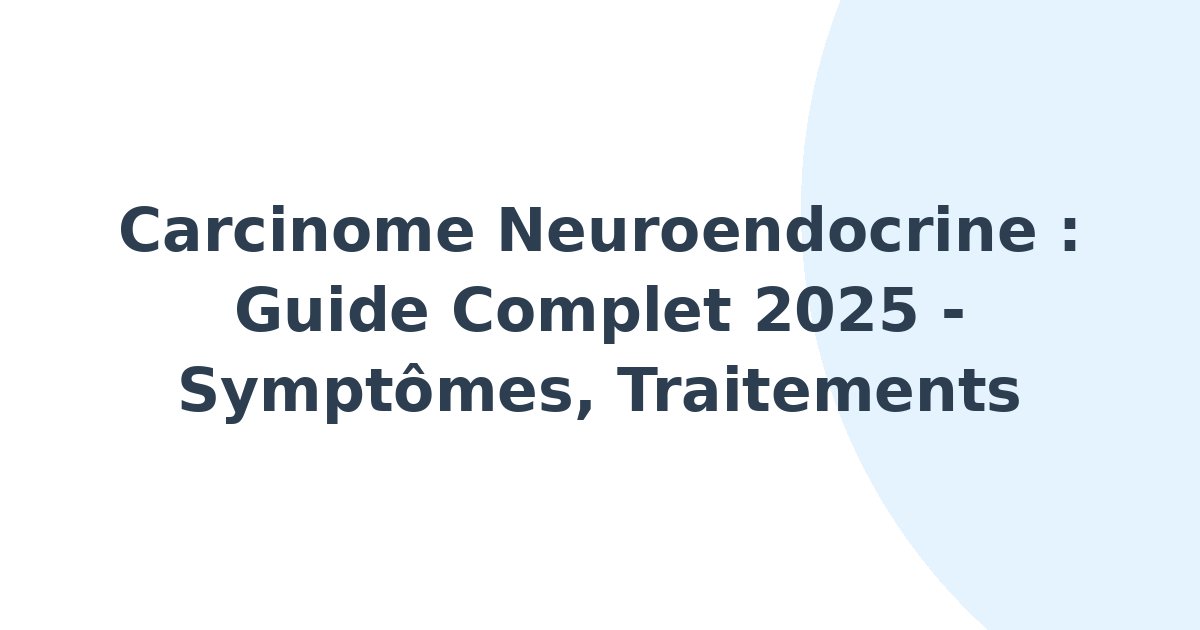 Carcinome neuroendocrine