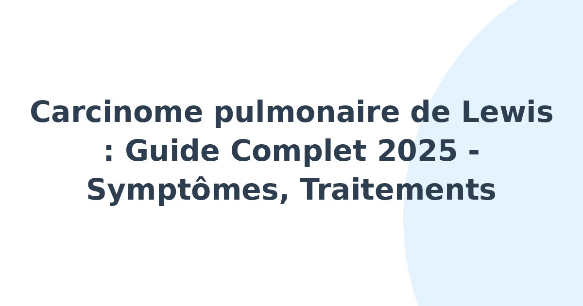 Carcinome pulmonaire de Lewis