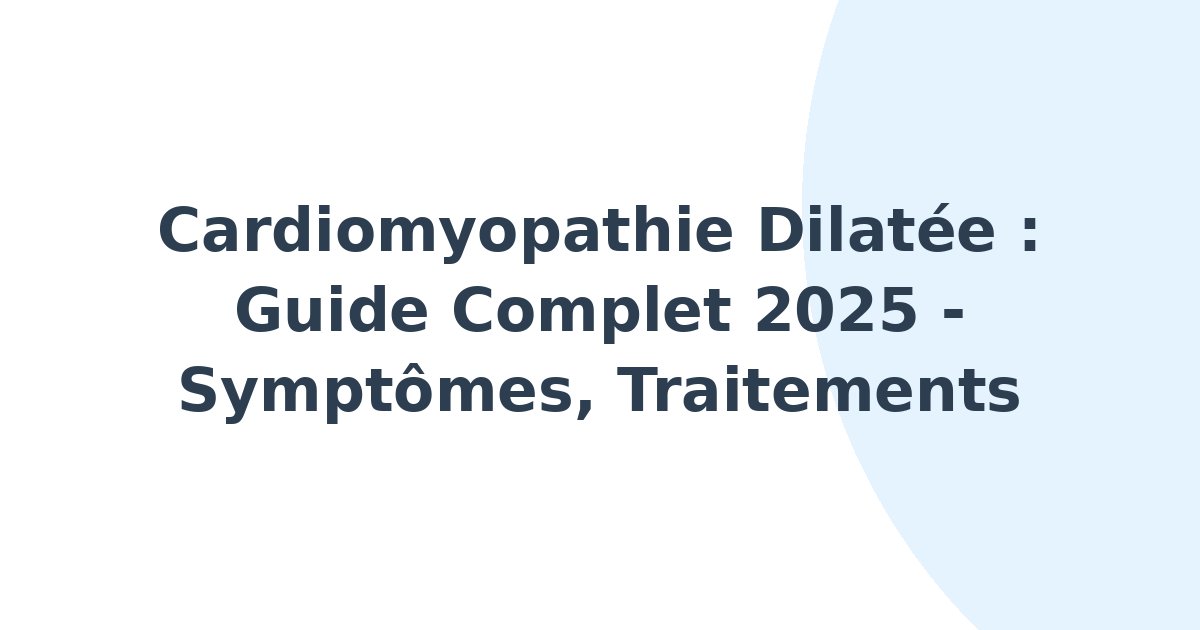 Cardiomyopathie dilatée