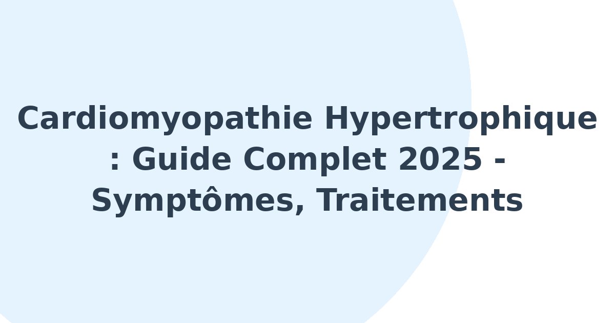 Cardiomyopathie hypertrophique