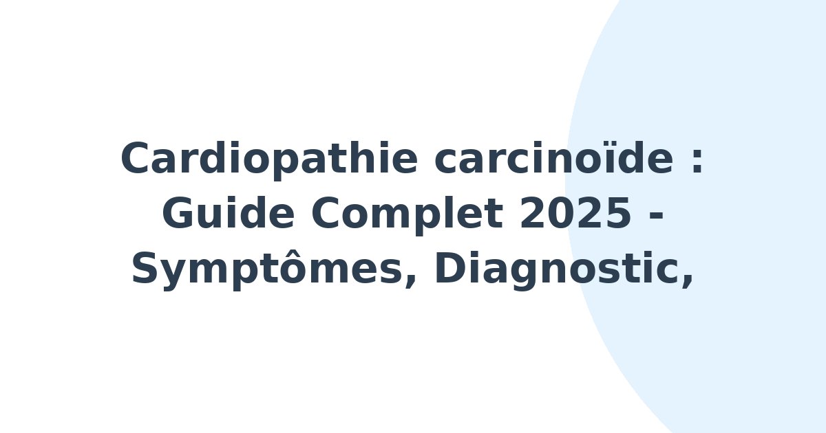Cardiopathie carcinoïde