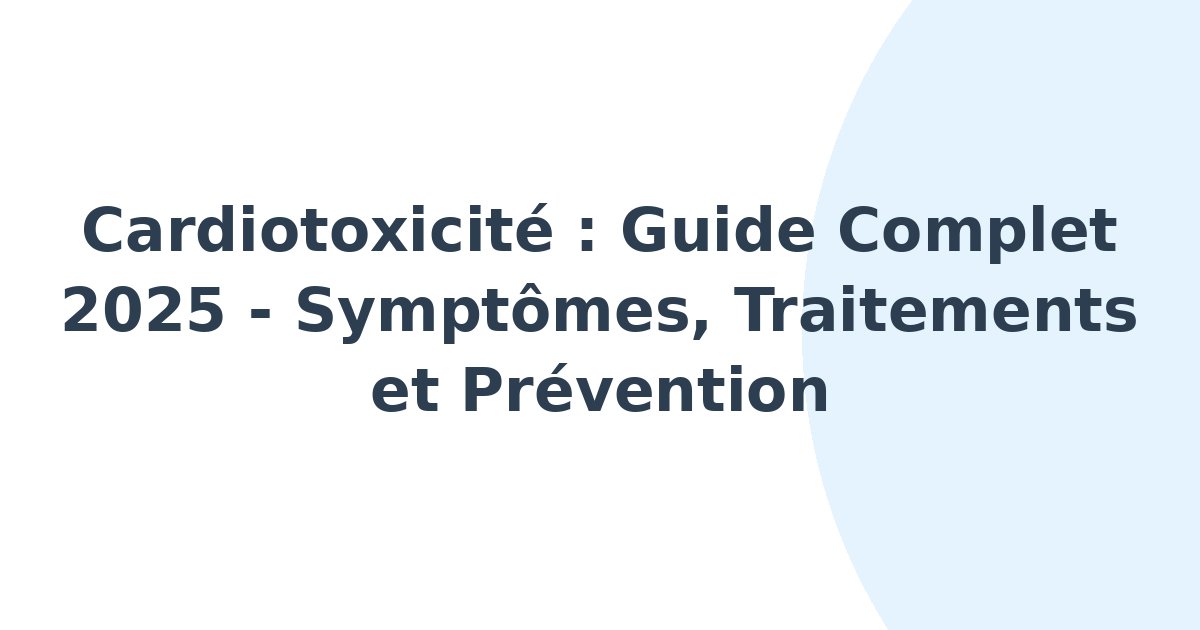 Cardiotoxicité