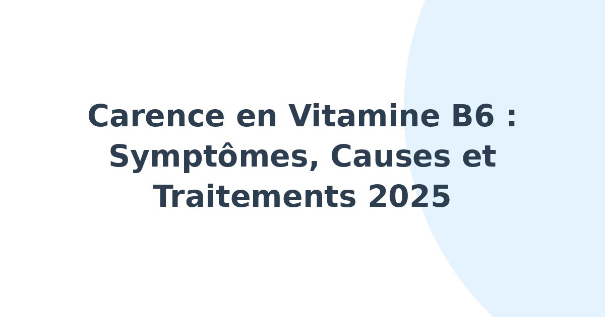 Carence en vitamine B6