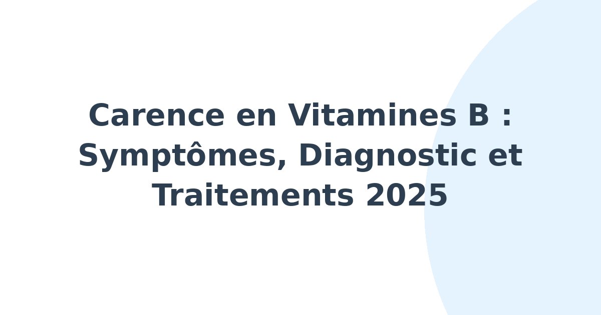 Carence en vitamines B