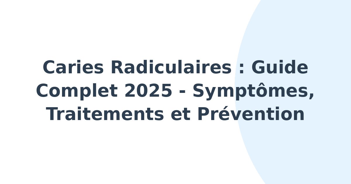 Caries radiculaires