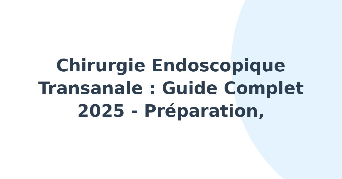 Chirurgie endoscopique transanale
