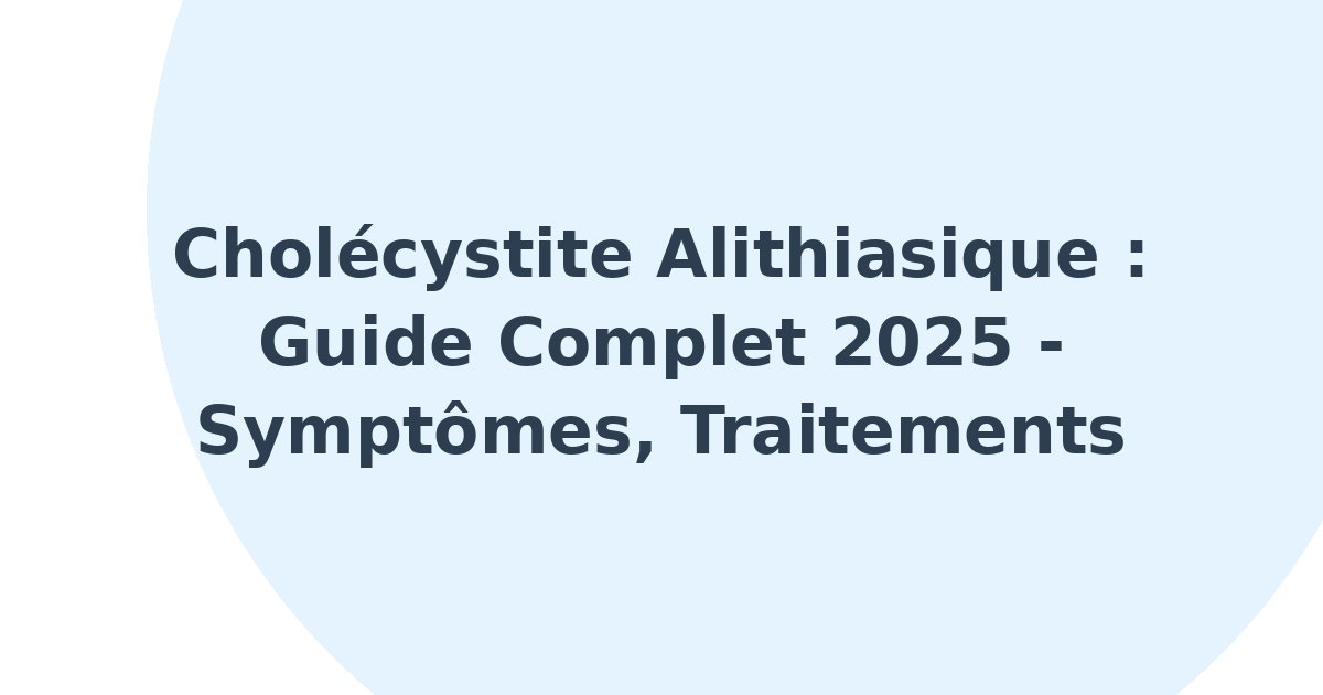 Cholécystite alithiasique