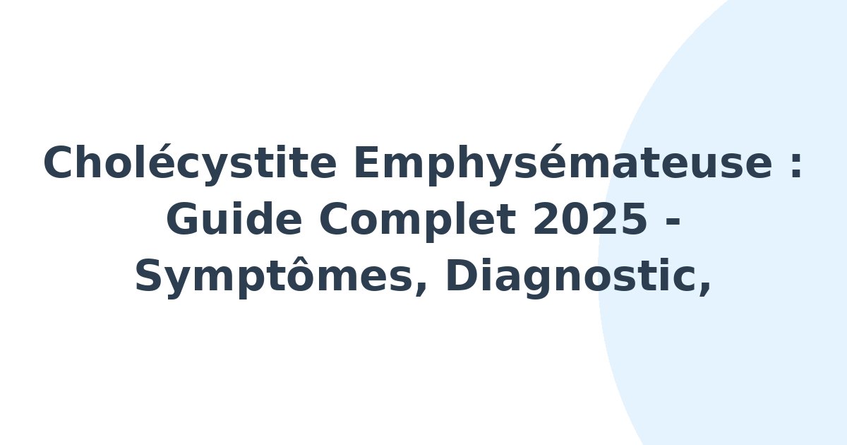 Cholécystite emphysémateuse