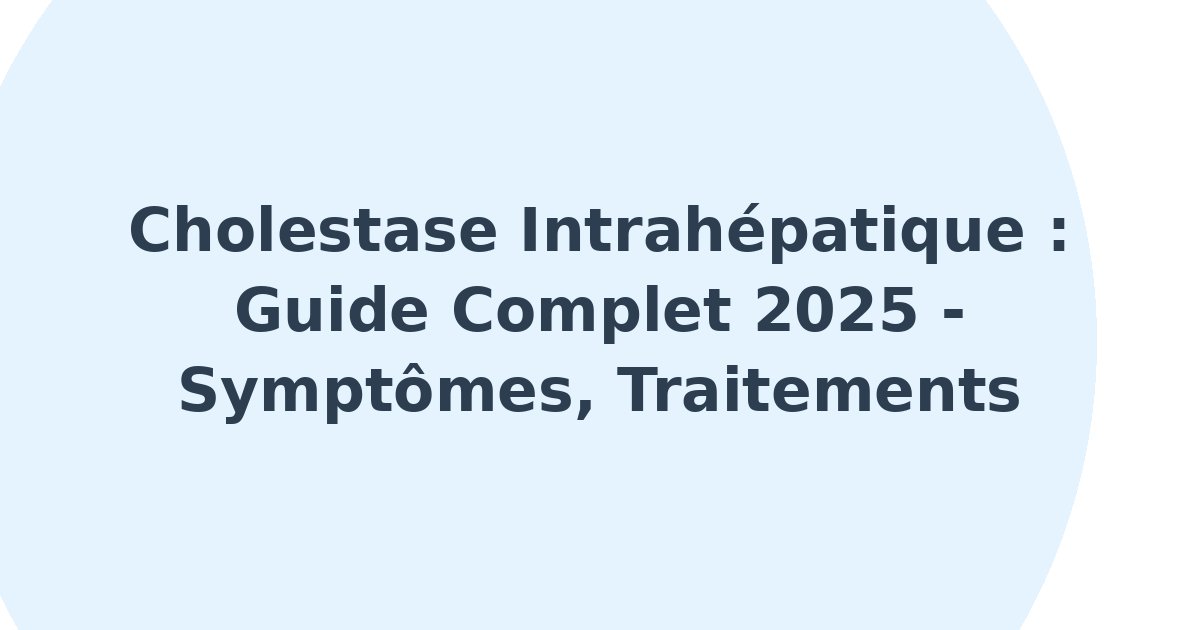 Cholestase intrahépatique