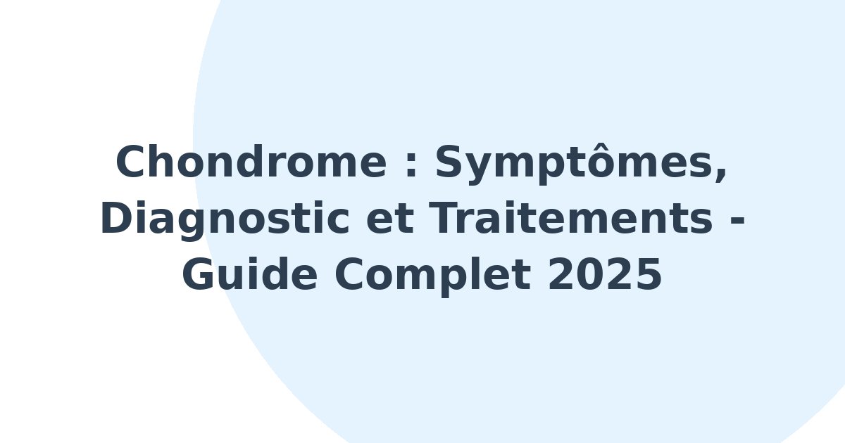 Chondrome