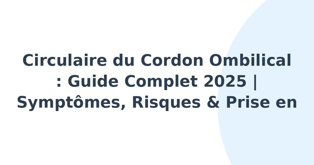 Circulaire du cordon ombilical