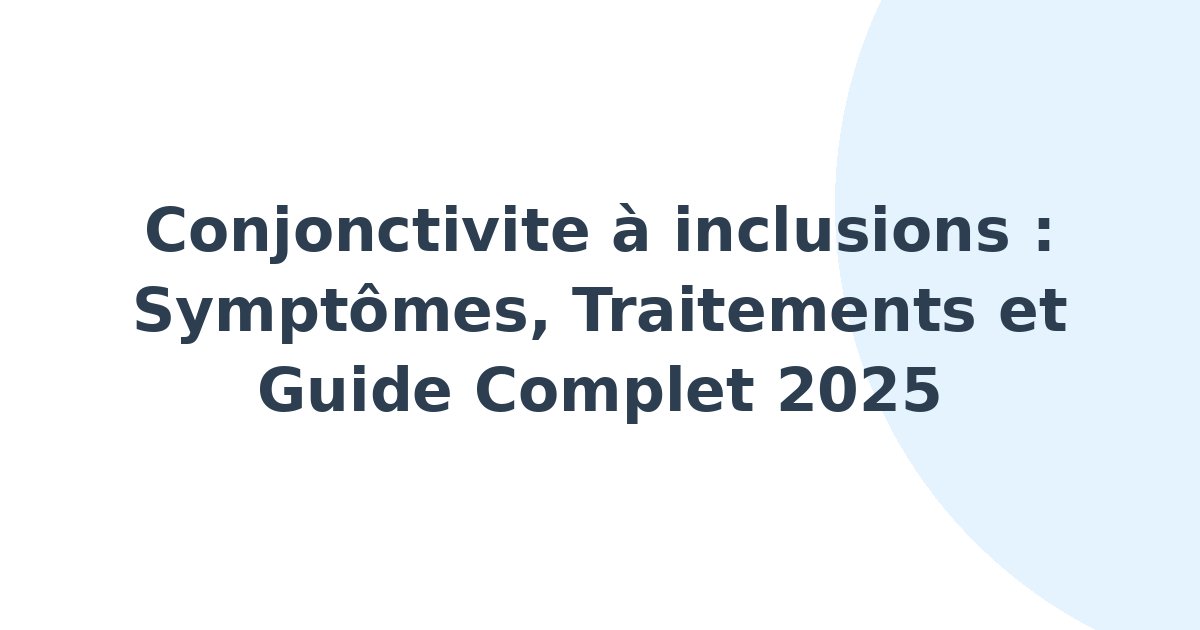 Conjonctivite à inclusions