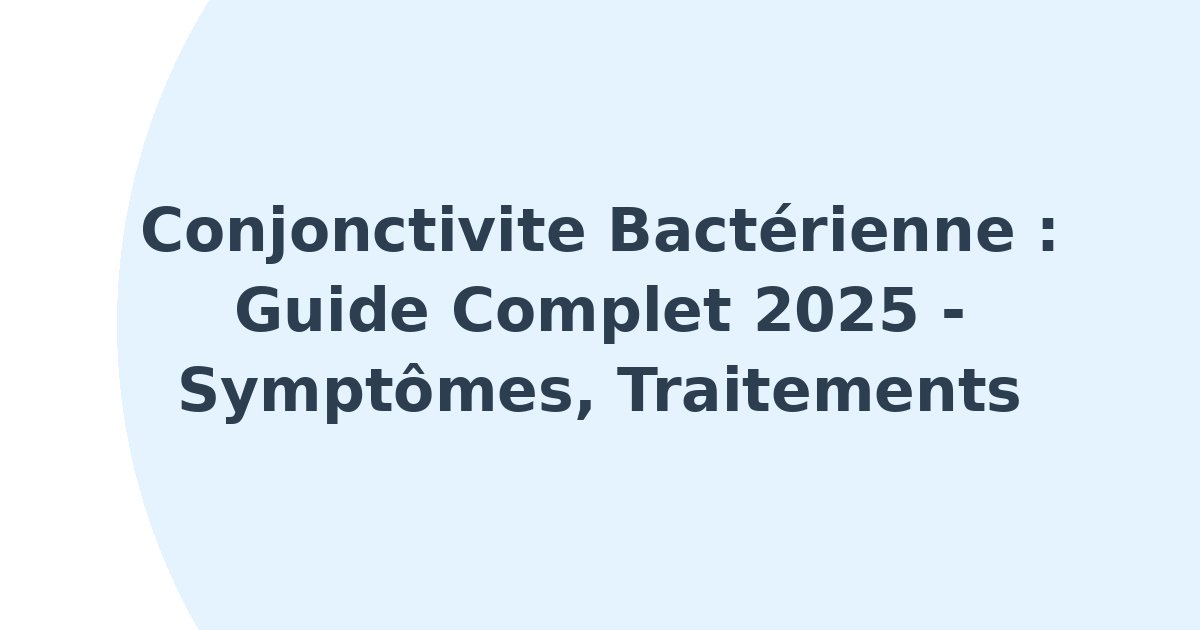 Conjonctivite bactérienne