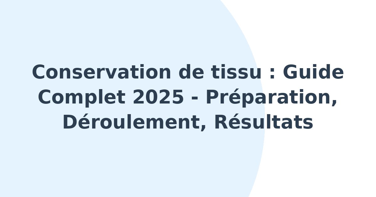 Conservation de tissu