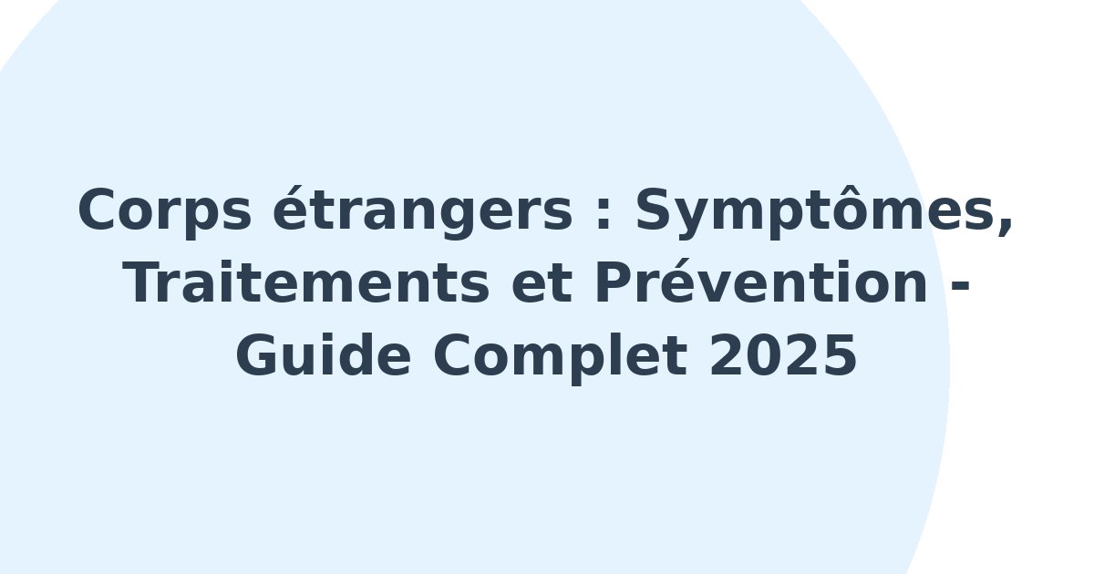 Corps étrangers