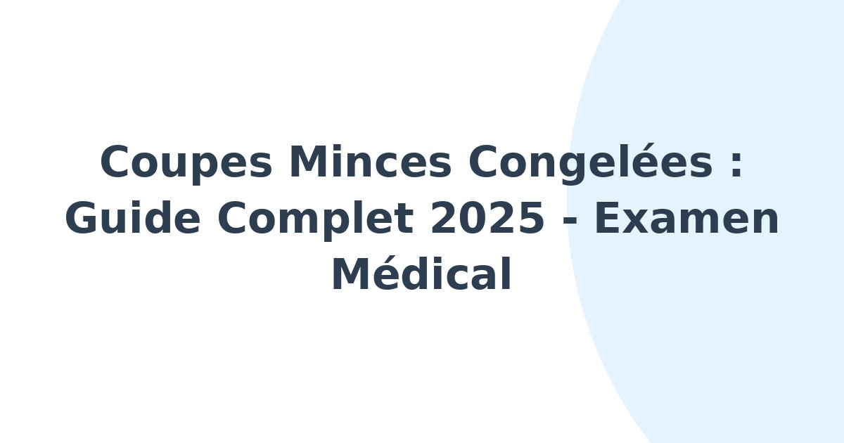 Coupes minces congelées