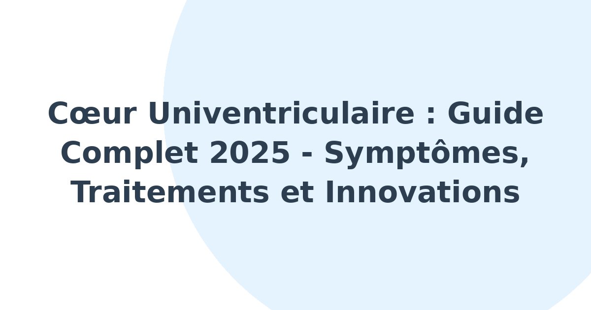 Cœur univentriculaire