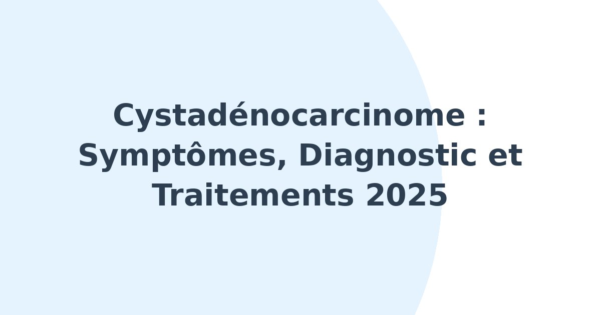 Cystadénocarcinome