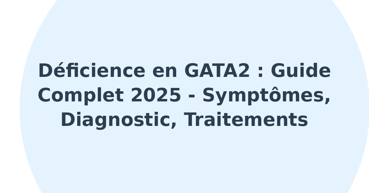 Déficience en GATA2
