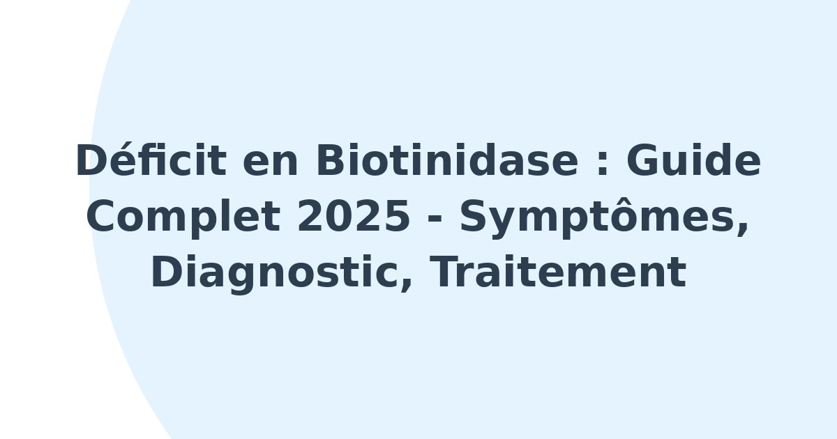 Déficit en biotinidase