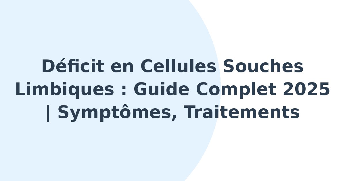 Déficit en cellules souches limbiques