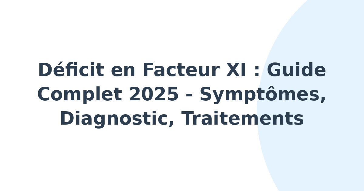 Déficit en facteur XI