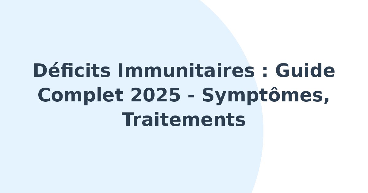 Déficits immunitaires