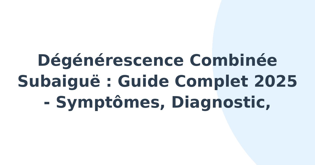 Dégénérescence combinée subaigüe
