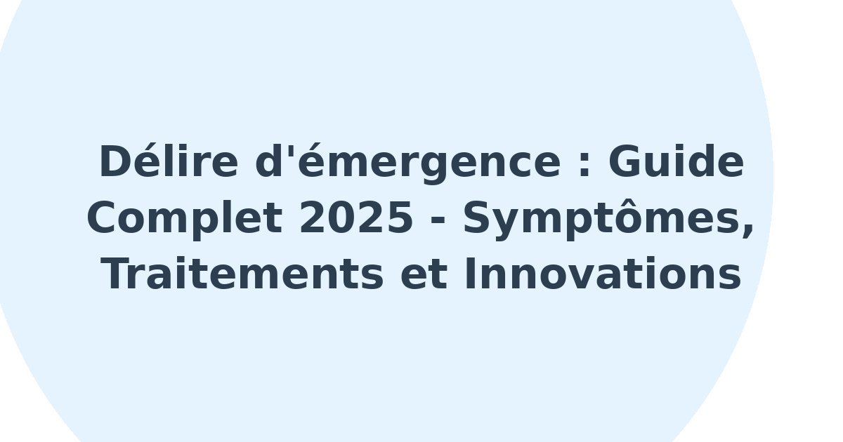 Délire d'émergence