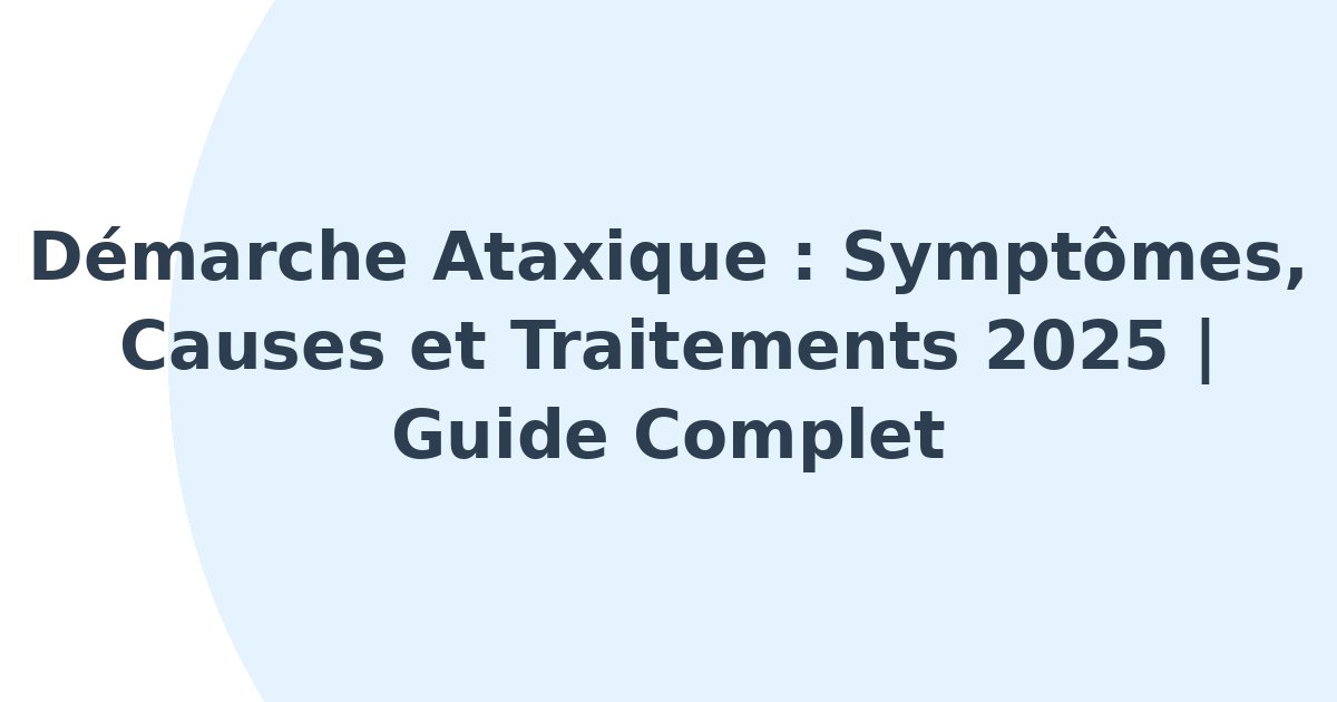 Démarche ataxique