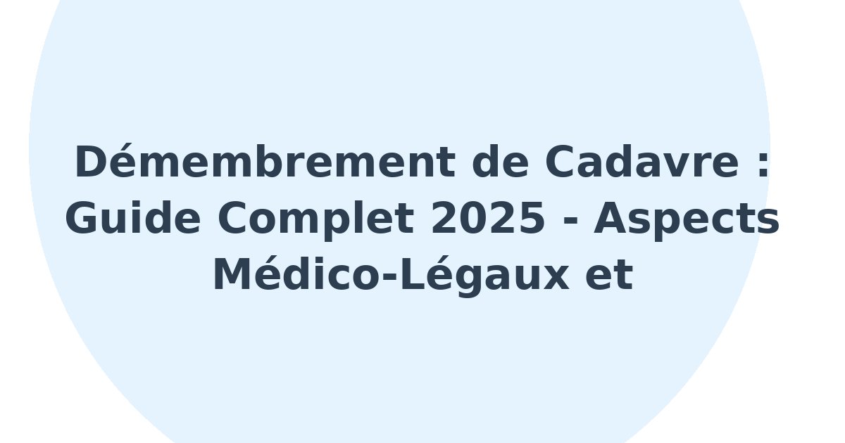 Démembrement de cadavre