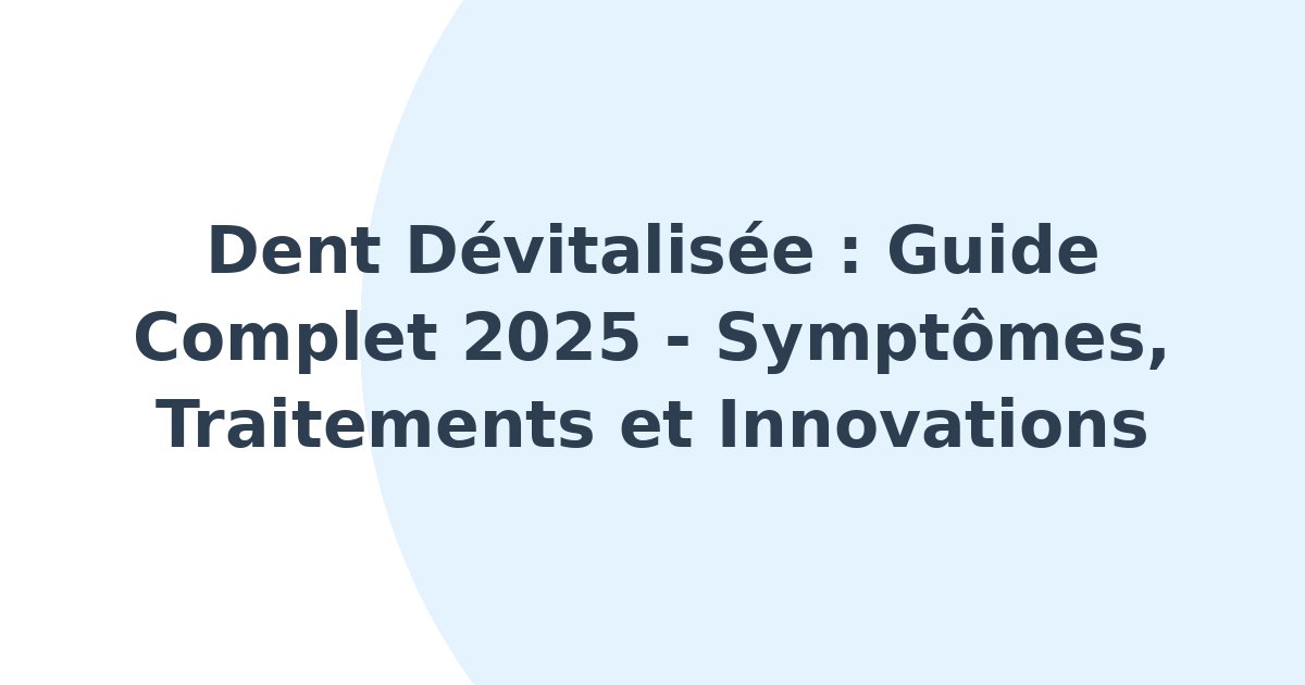 Dent dévitalisée