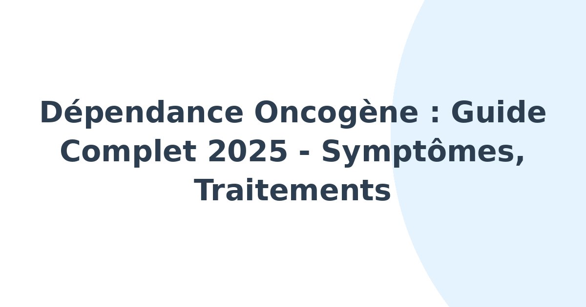 Dépendance oncogène