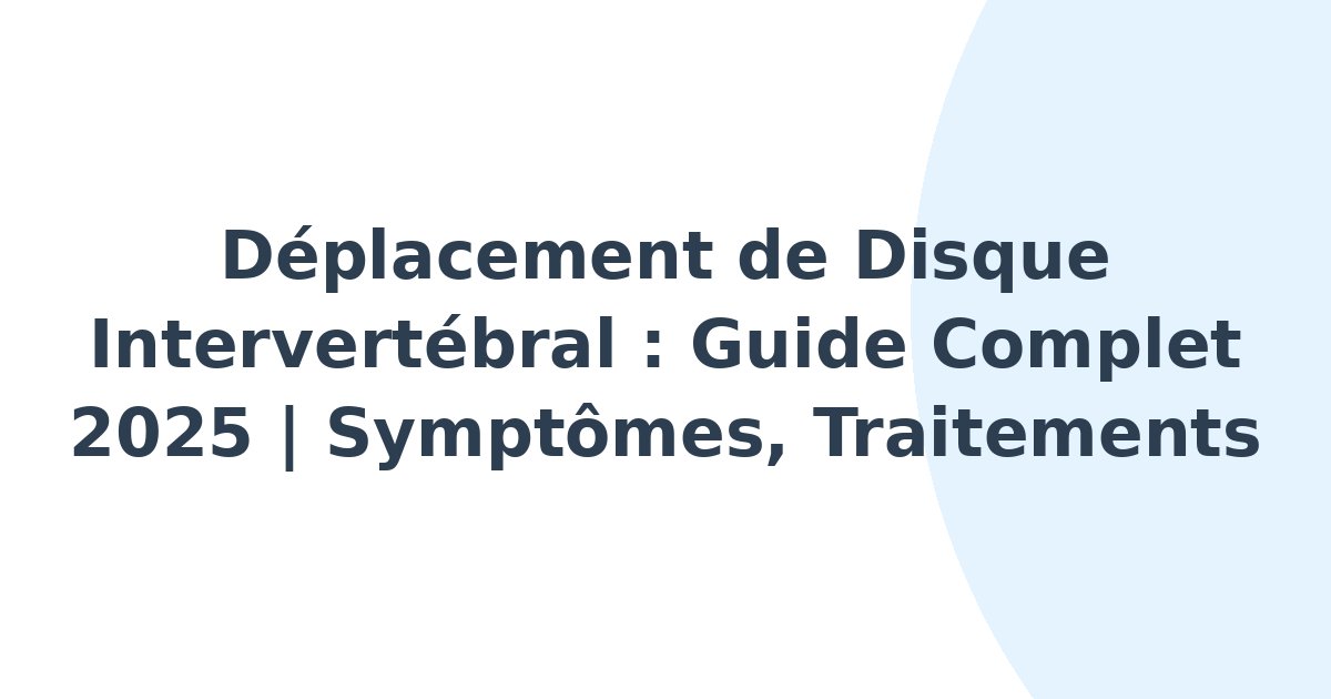 Déplacement de disque intervertébral