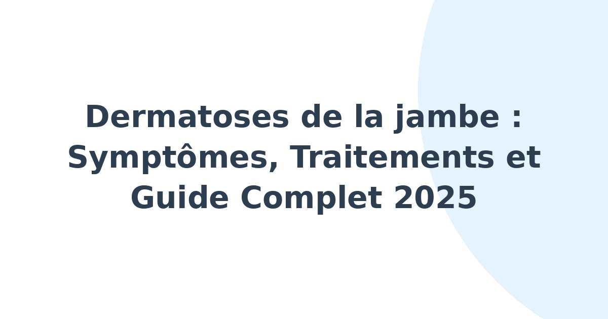 Dermatoses de la jambe