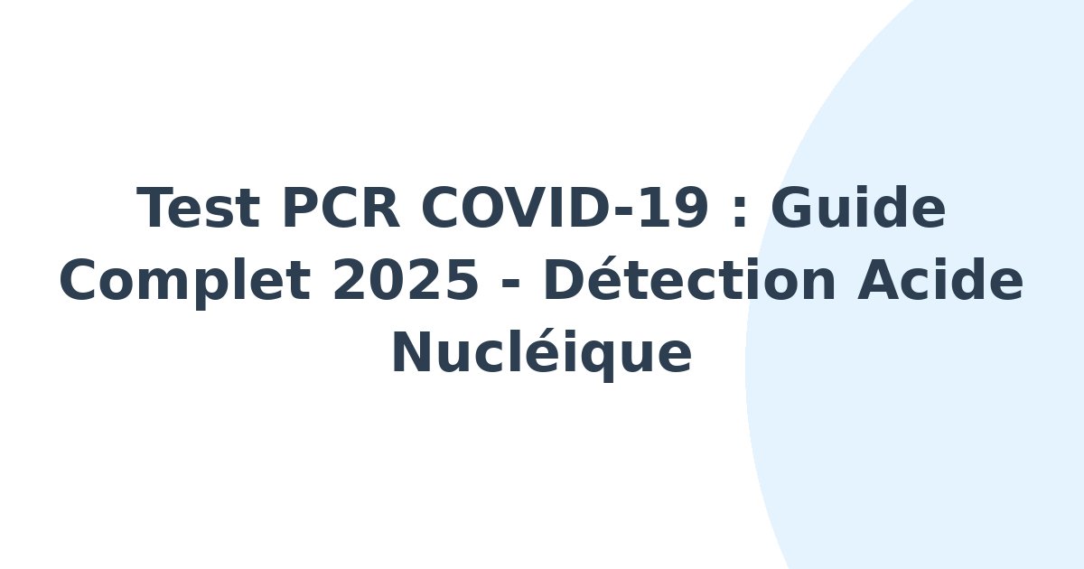 Détection de l'acide nucléique du virus de la COVID-19