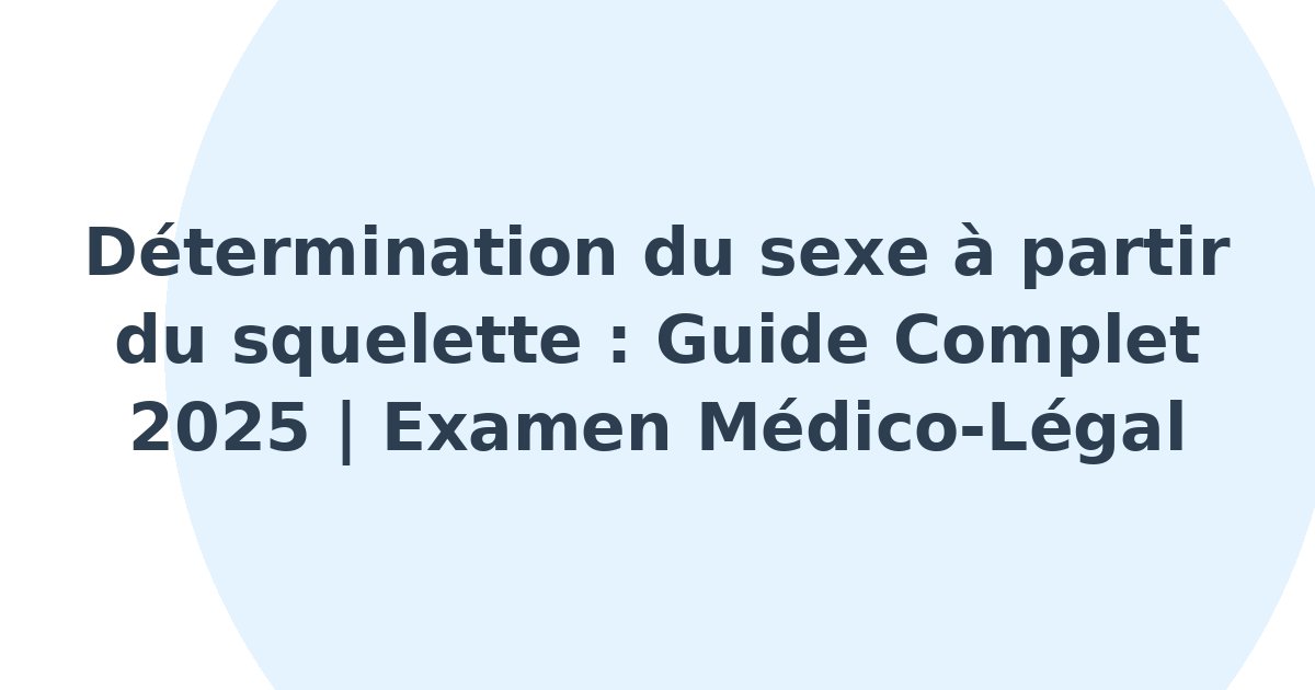 Détermination du sexe à partir du squelette