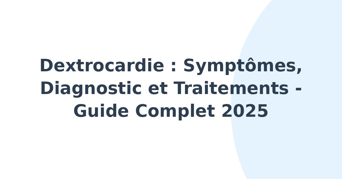 Dextrocardie