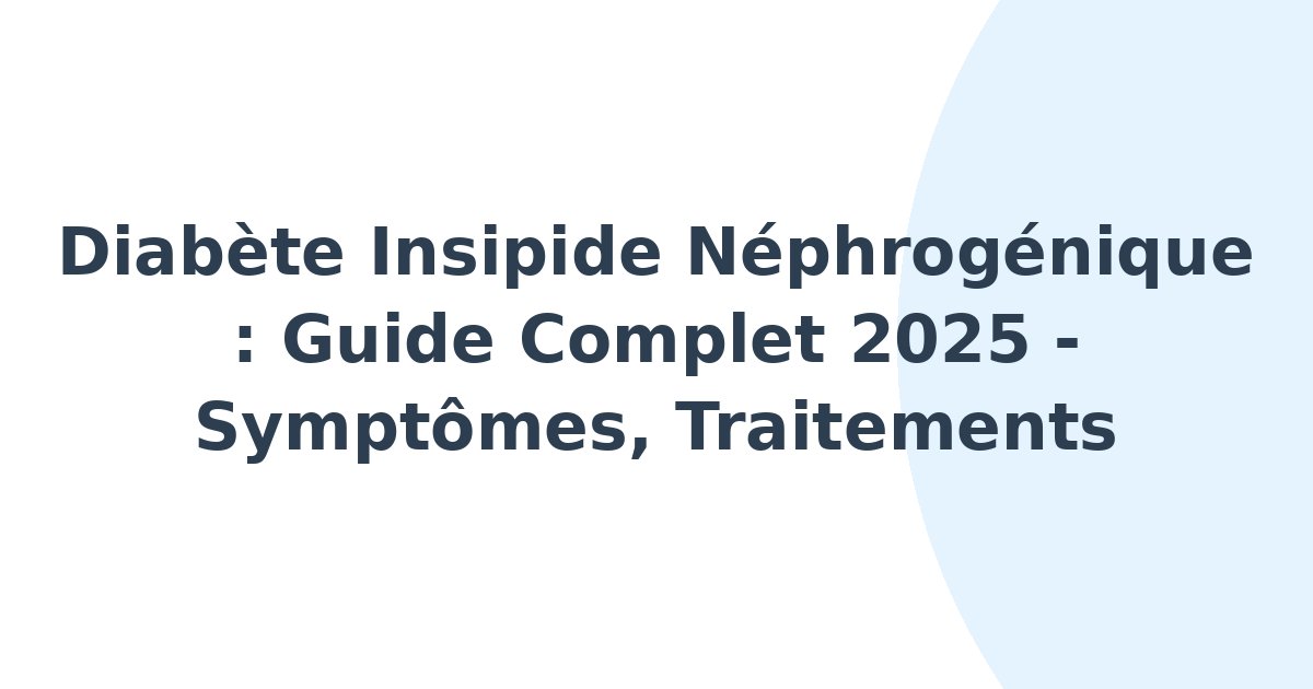 Diabète insipide néphrogénique