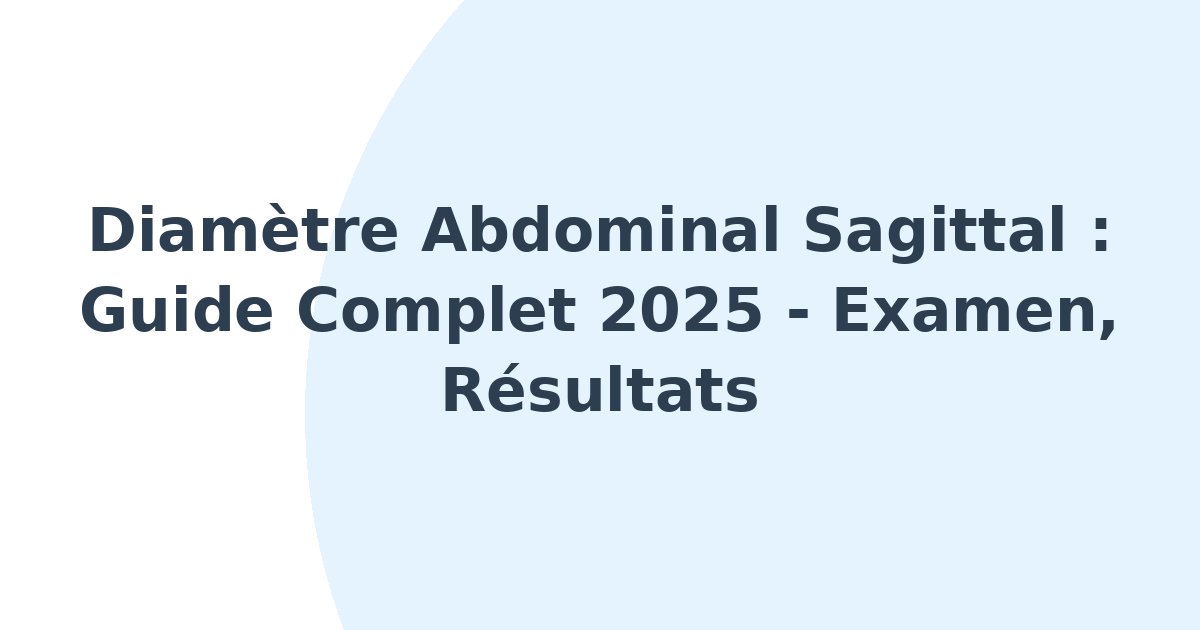 Diamètre abdominal sagittal