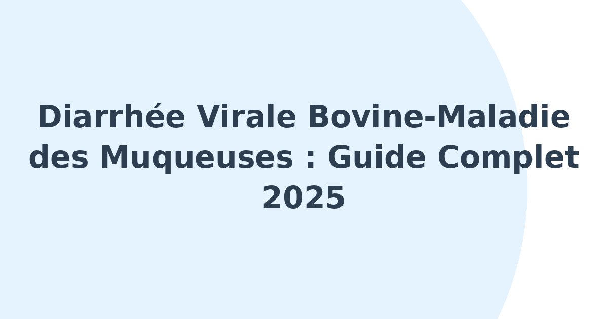 Diarrhée virale bovine-maladie des muqueuses