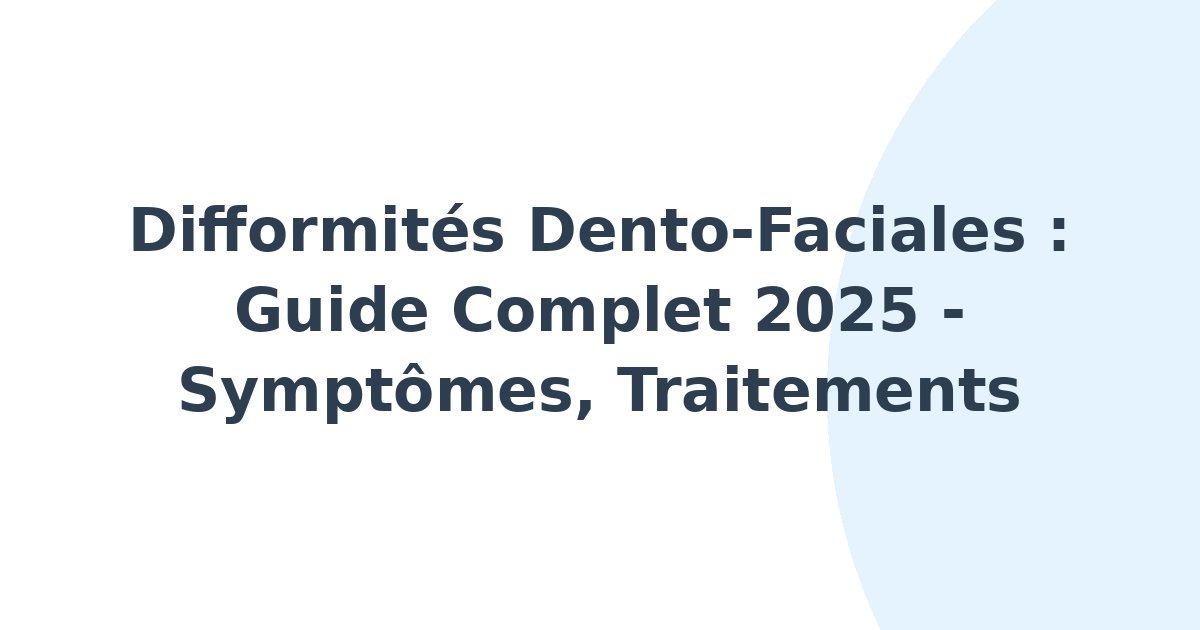 Difformités dento-faciales