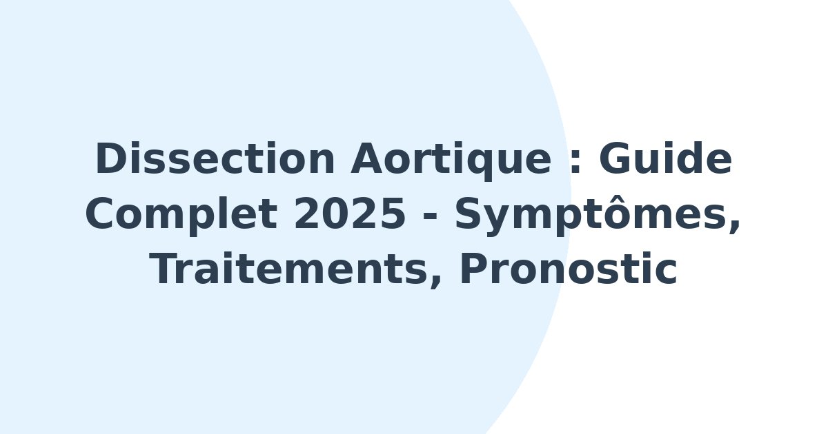 Dissection aortique