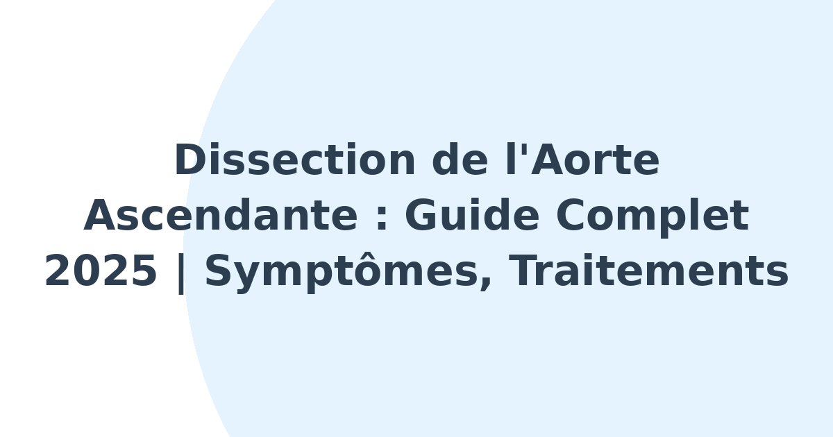 Dissection de l'aorte ascendante
