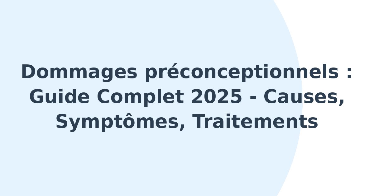 Dommages préconceptionnels