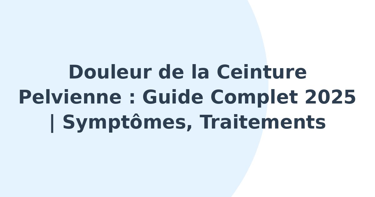Douleur de la ceinture pelvienne