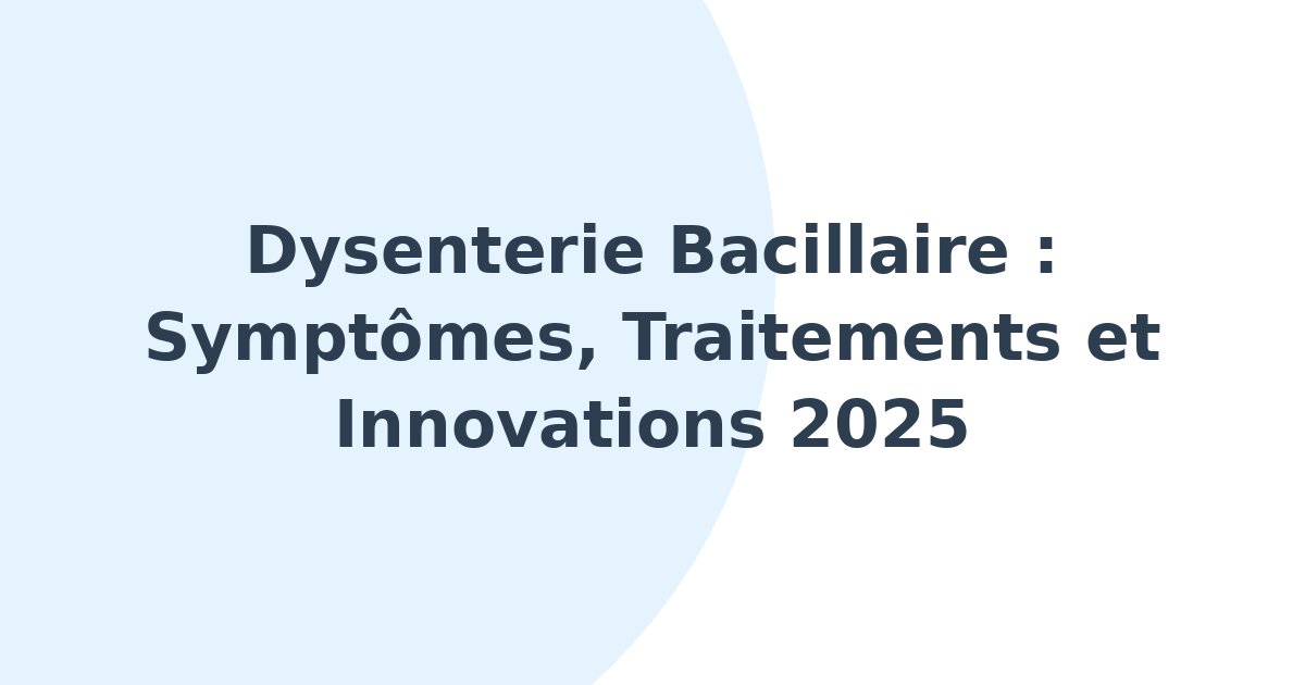 Dysenterie bacillaire