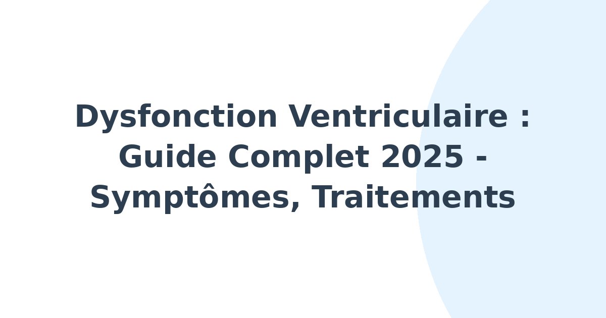 Dysfonction ventriculaire