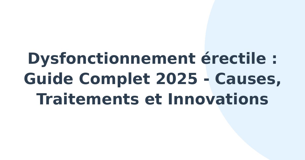Dysfonctionnement érectile