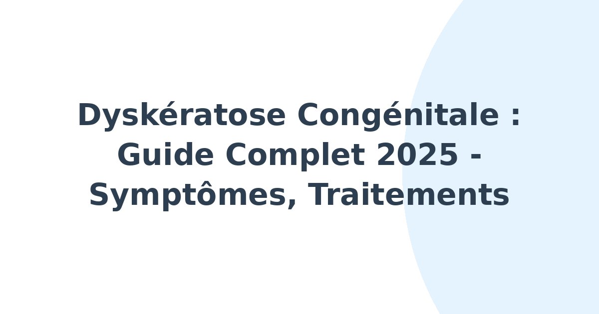 Dyskératose congénitale